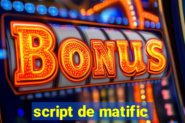 script de matific